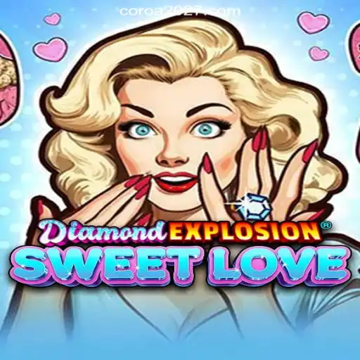 Unveiling DiamondExplosionSweetLove: A Sensational Online Slots Experience on COROA2026